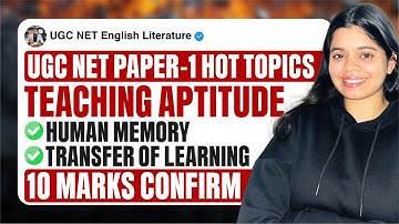 UGC NET Paper 1 Teaching Aptitude | Human Memory & Transfer of Learning | 10 Marks Confirmed