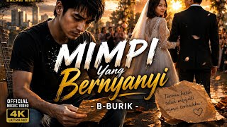 Singing Dreams - B-Burik (Official Music Video)