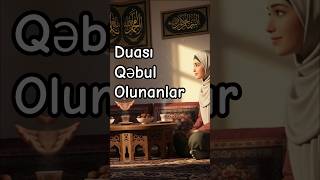 Onların Duası Qəbul Olunur