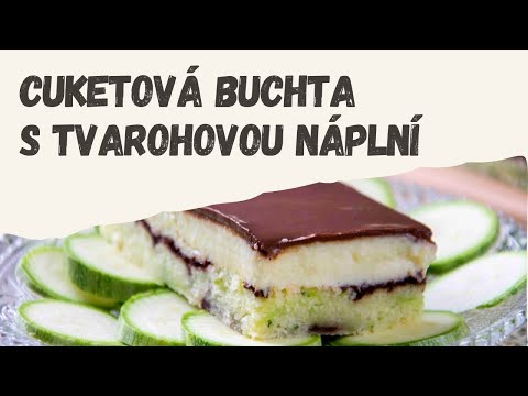 Cuketová buchta s tvarohovou náplní / Helenčino pečení