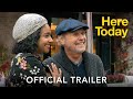 HERE TODAY - Official Trailer (HD)