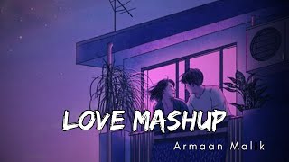 Love Mashup - Kaun Tujhe x Kuch Toh Hain (Armaan Malik) | Aesthetic Me