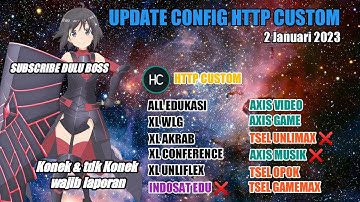 Update Config http custom | Axis Game, Axis XL Edukasi, XL Akrab, Flex, Wlg, Tiktok 2 Januari