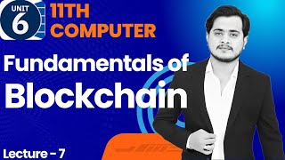 Introduction to Blockchain Technology | 11th Computer - Chapter 6 - Lec 7