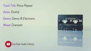 Rinse Repeat | Artist: DivKid | Genre: Dance & Electronic | Mood: Dramatic | #NOCOPYRIGHTMUSIC