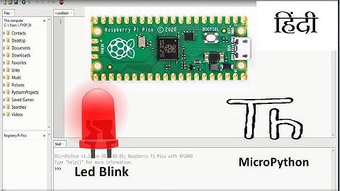 Raspberry Pi Pico Microcontroller | LED Blink using MicroPython in Thonny IDE HINDI