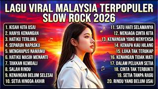 LAGU VIRAL SLOW ROCK MALAYSIA 2026 PALING POPULER 🎸 Kumpulan Lagu Nostalgia Bikin Baper