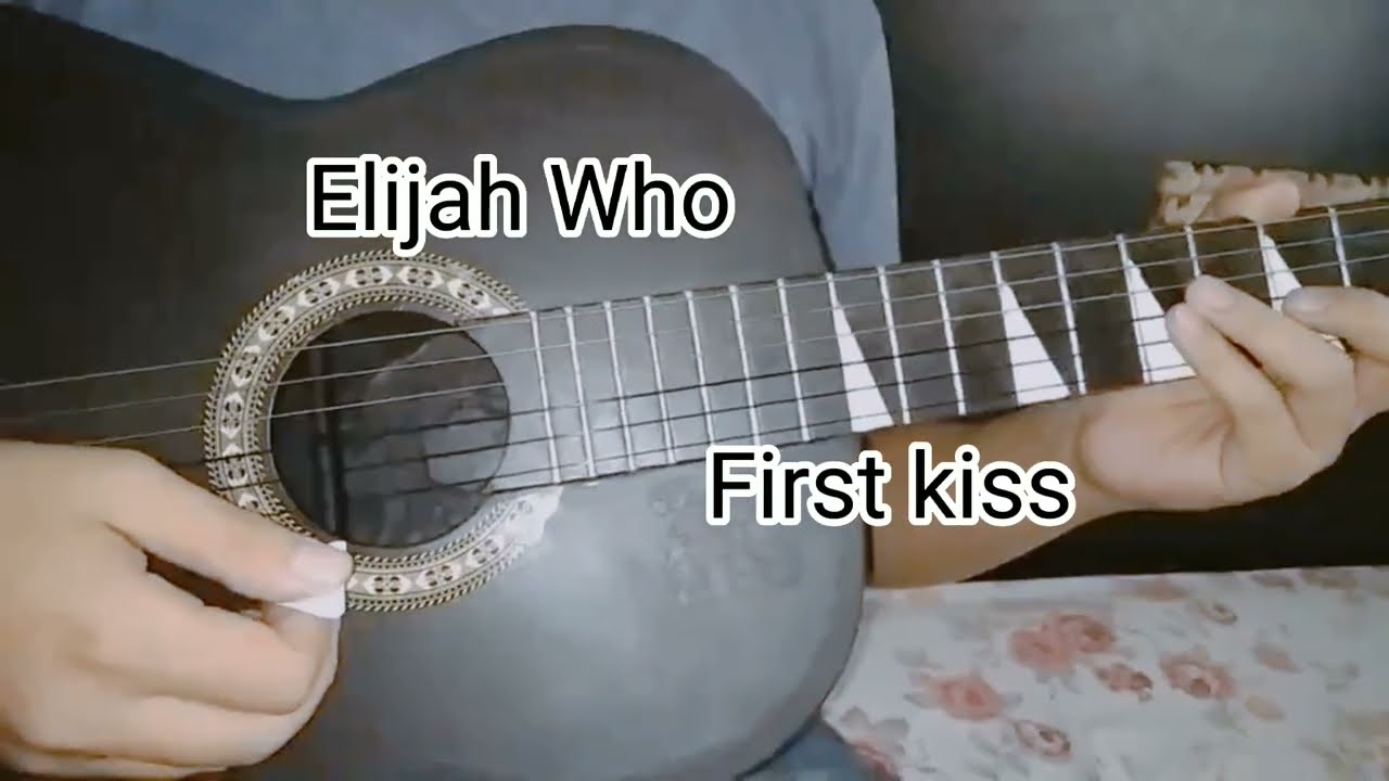 Elijah Who – First kiss Lyrics