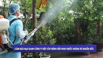 CẢNH BÁO MẠO DANH CÔNG TY DIỆT CÔN TRÙNG ĐẾN PHUN THUỐC KHÔNG RÕ NGUỒN GỐC