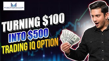 IQ Option Trading | How to Turn $100 into $500 in Minutes with Binary Options Trading!  🤑