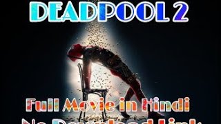 DeadPool2 full movie in Hindi