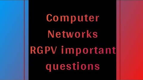 Computer Networks unit-1 (RGPV important questions)