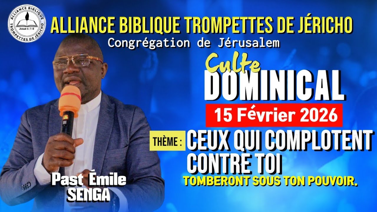 Past Émile SENGA DIMANCHE 14/02/026 thème:CEUX QUI COMPLOTENT CONTRE TOI TOMBERONT SOUS TON POUVOIR 