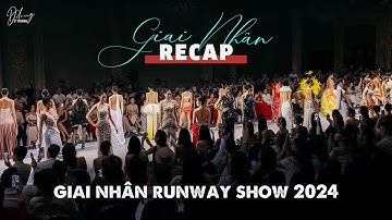 RECAP GIAI NHÂN RUNWAY SHOW 2024 | ĐỖ LONG FASHION SHOW