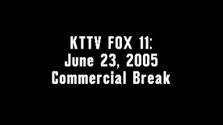 KTTV FOX 11: June 23, 2005 Commercial Break