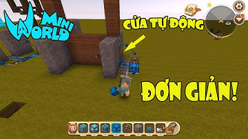 Mini World Tutorial #1: HƯỚNG DẪN CHI TIẾT XÂY CỬA TỰ ĐỘNG ĐƠN GIẢN!!!