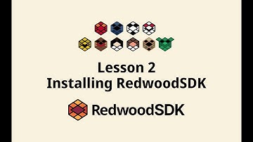Lesson 2 - Installing RedwoodSDK