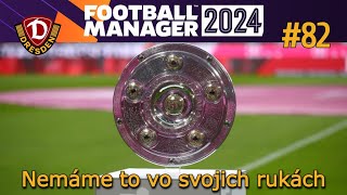 Football Manager 2024 SK #82 Nemáme to vo svojich rukách