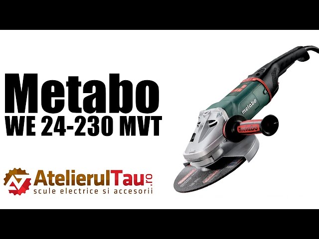 Metabo WE 24-230 MVT - Polizor unghiular, 2400 W, 230 mm - Prezentare&Test  in sarcina - YouTube