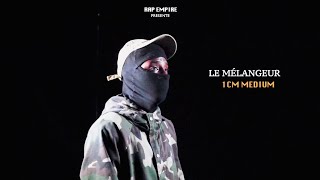 Video thumbnail of "Le Mélangeur - 1CM MÉDIUM | Rap Empire | Rap Guinéen 🇬🇳 |"