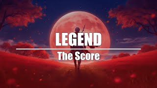 The Score - Legend [Lyrics]