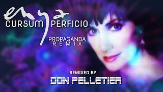 Enya  Cursum Perficio  Propaganda Remix  Remixed By Don Pelletier