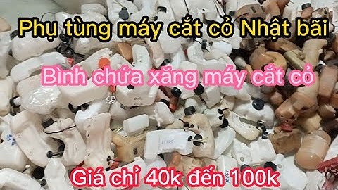 Bình chứa xăng dùng cho các dòng máy cắt cỏ nhật bãi và máy mới @thanhthinhnongco3555