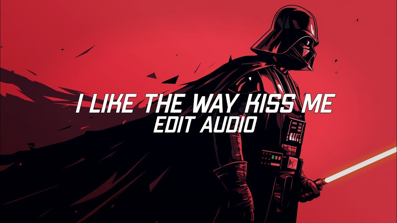 I Like The Way You Kiss Me - Artemas | edit audio | best part - YouTube