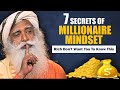 7 secrets of millionaire mindset  it can make you super rich  money  wealth  success  sadhguru