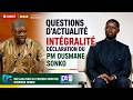QUESTIONS D'ACTUALITE : INTEGRALITE DECLARATION DU PM OUSMANE SONKO EN WOLOF