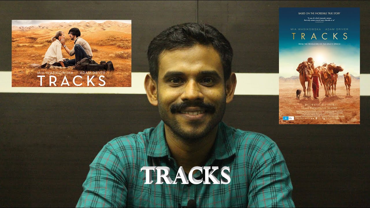 TRACKS | AUSTRALIAN MOVIE REVIEW- MALAYALAM JOHN | MIA WASIKOWSKA | ADAM DRIVER | 2013 -