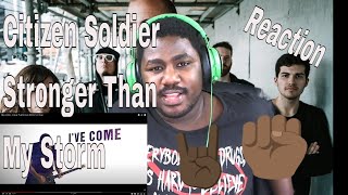 DasmaniaXDReacts To Citizen Soldier - Stronger Than My Storm | You Can Overcome