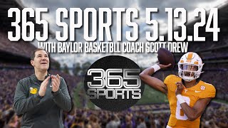 365 Sports! Scott Drew Live, Coaches/Agents on NIL, CFP vs NFL  | 5.13.24