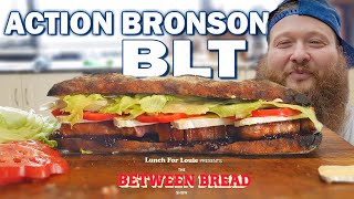 The BEST way to make BACON!! | The ACTION BRONSON B.L.T | The Between Bread Show