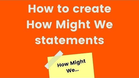 How to create How Might We statements (1 minute explanation)