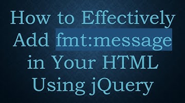 How to Effectively Add fmt:message in Your HTML Using jQuery