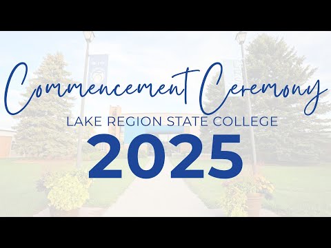Lake Region State College Commencement Ceremony 2025
