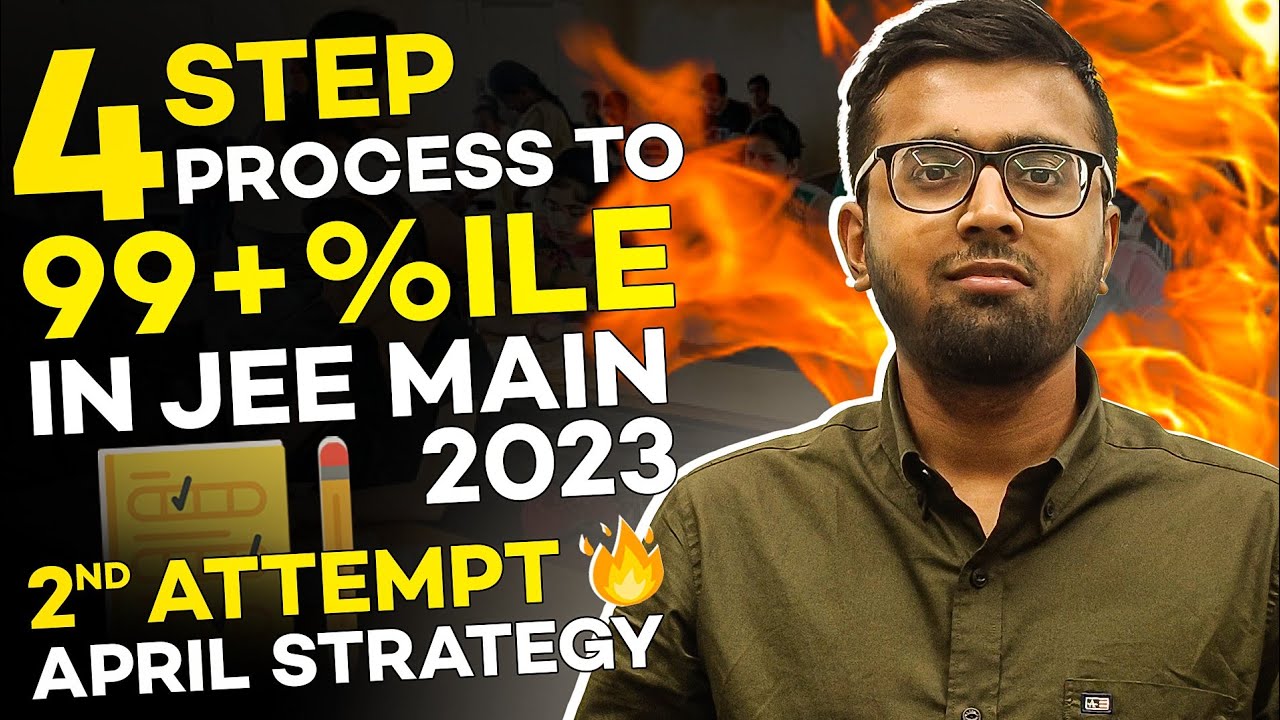 4 Step🪜Process To 99%ile In JEE Main 2023 | JEE Main April Attempt ...