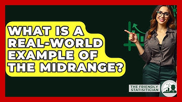 What Is A Real-world Example Of The Midrange? - The Friendly Statistician