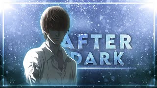 Death Note - After Dark [Edit/AMV] |