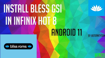 Installing BLESS GSI in Infinix Hot 8 (Android 11)