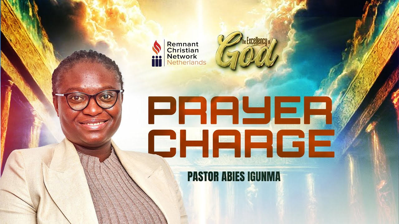 PASTOR ABIES IGUNMA || PRAYER CHARGE || THE EXCELLENCY OF GOD #prayer ...