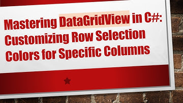 Mastering DataGridView in C#: Customizing Row Selection Colors for Specific Columns