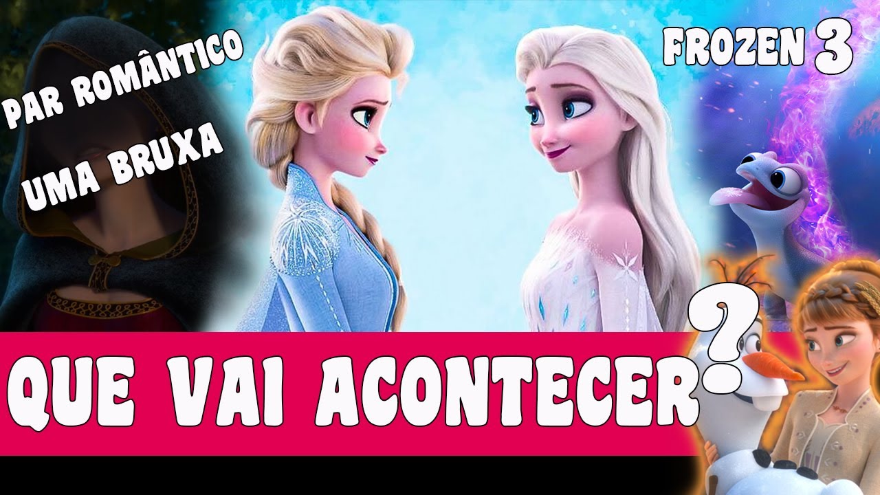 Frozen 3  O que o novo filme precisa incluir para não decepcionar