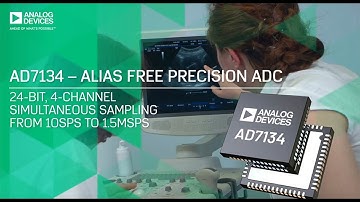AD7134：24位、4通道1.5 MSPS精密无混叠ADC