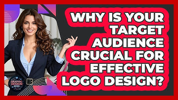 Why Is Your Target Audience Crucial For Effective Logo Design? - Graphic Design Nerd