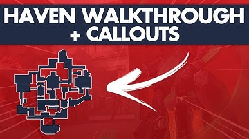 VALORANT - Haven Walkthrough (How to make the correct callouts)