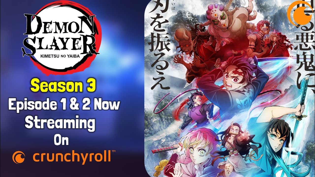 Demon Slayer Season 3 Episode 1 & 2 Now Streaming On Crunchyroll 🔥 