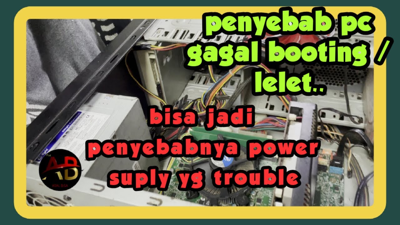 cara memperbaiki power supply pc yang lemah YouTube