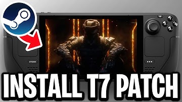 How To Install T7 Patch On Black Ops 3 On Steam Deck/Steam OS - Full Guide